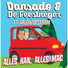 Dansado & De Feestneger ft. Arjon Oostrom - Alles Kan, Alles Mag