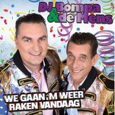 DJ Bompa & De Mens - We Gaan 'm Weer Raken Vandaag