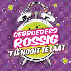 Gebroeders Rossig - 't Is Nooit Te Laat