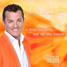 John De Bever - Jij Krijgt Die Lach Niet Van Mijn Gezicht (Oranje Versie)