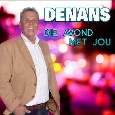 Denans - Die Avond Met Jou