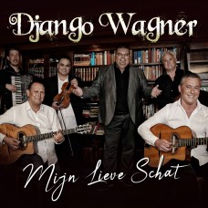 Django Wagner - Mijn Lieve Schat (m.m.v. The Rosenberg Trio)