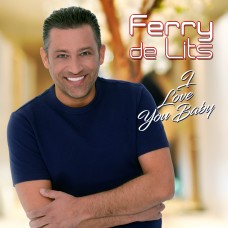 Ferry de Lits - I Love You Baby