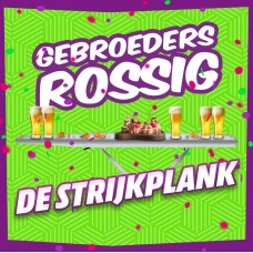 Gebroeders Rossig - De Strijkplank