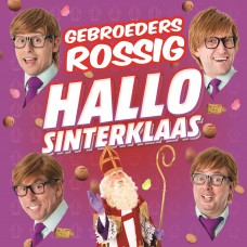 Gebroeders Rossig - Hallo Sinterklaas