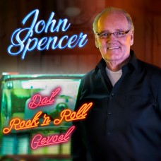 John Spencer - Dat Rock 'n Roll Gevoel