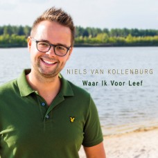 Niels van Kollenburg - Waar Ik Voor Leef