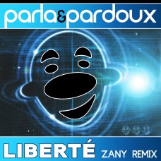Parla & Pardoux - Liberte (Zany Remix)