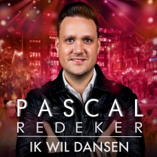 Pascal Redeker - Ik Wil Dansen