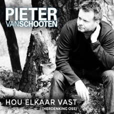 Pieter van Schooten - Hou Elkaar Vast (Herdenking Oss)