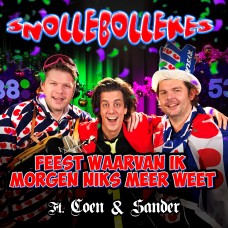 Snollebollekes - Feest Waarvan Ik Morgen Niks Meer Weet (ft. Coen & Sander)