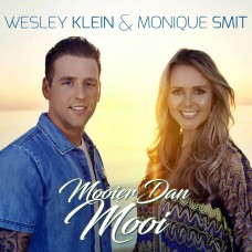 Wesley Klein & Monique Smit - Mooier Dan Mooi