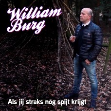 William Burg - Als Jij Straks Nog Spijt Krijgt