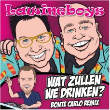 Lawineboys - Wat Zullen We Drinken (Bonte Carlo Remix)