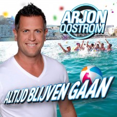 Arjon Oostrom - Altijd Blijven Gaan