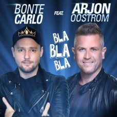 Bonte Carlo ft. Arjon Oostrom - Bla Bla Bla