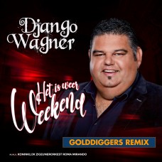 Django Wagner - Het Is Weer Weekend (Golddiggers Remix)(m.m.v. Koninklijk Zigeunerorkest Roma Mirando)