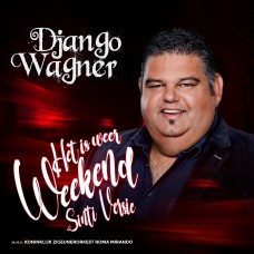 Django Wagner - Het Is Weer Weekend (Sinti Versie)(m.m.v. Koninklijk Zigeunerorkest Roma Mirando)
