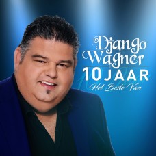 Django Wagner - 10 Jaar (Het Beste Van)