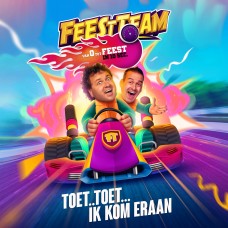 Feestteam - Toet.. Toet... Ik Kom Eraan