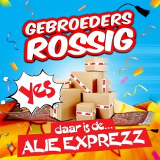 Gebroeders Rossig - Alie Exprezz