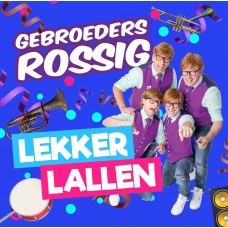 Gebroeders Rossig - Lekker Lallen