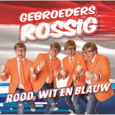 Gebroeders Rossig - Rood, Wit En Blauw