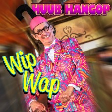 Huub Hangop - Wip Wap