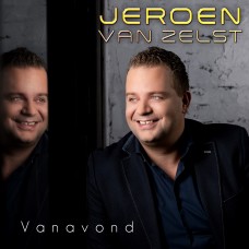 Jeroen Van Zelst - Vanavond