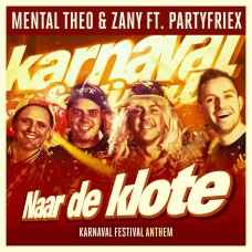 Mental Theo & Zany ft. PartyfrieX - Naar De Klote (Karnaval Festival Anthem)