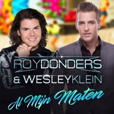 Roy Donders & Wesley Klein - Al Mijn Maten