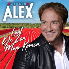 Zanger Alex - Laat De Zon Maar Komen