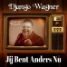 Django Wagner - Jij Bent Anders Nu