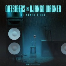 Outsiders & Django Wagner - We Komen Terug