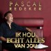 Pascal Redeker - Ik Hou Echt Alles Van Jou