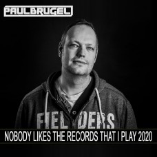 Paul Brugel - Nobody Likes The Records That I Play 2020