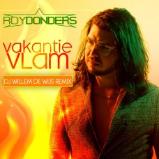 Roy Donders - Vakantievlam (DJ Willem de Wijs Remix)