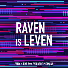 Zany & DV8 ft. Wilbert Pigmans - Raven is Leven