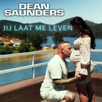 Dean Saunders - Jij Laat Me Leven