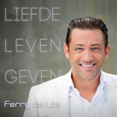 Ferry de Lits - Liefde Leven Geven