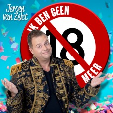 Jeroen Van Zelst - Ik Ben Geen 18 Meer