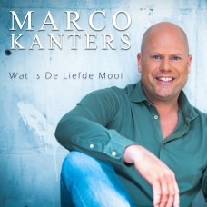 Marco Kanters - Wat Is De Liefde Mooi