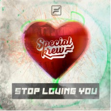 Special Krew - Stop Loving You