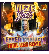 Vieze Jack - Lekker Knallen! (TotaL Loss Remix)