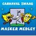 Carnaval Zwaag ft. Kornuiten & Co, Kevin Bakker & Gerard van Vliet - Masker Medley