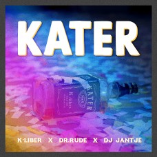 K-Liber X Dr Rude X DJ Jantje - Kater