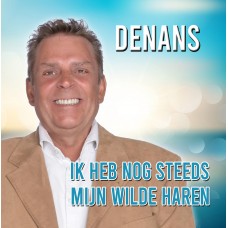 Denans - Ik Heb Nog Steeds Mijn Wilde Haren