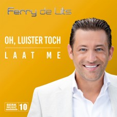 Ferry de Lits - Oh Luister Toch / Laat Me 7" vinyl (10) 
