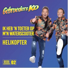 Gebroeders Ko - Ik Heb 'n Toeter Op M'n Waterscooter / Helikopter 7" vinyl (02)