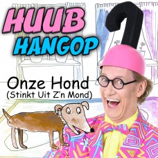 Huub Hangop - Onze Hond (Stinkt Uit Z'n Mond)